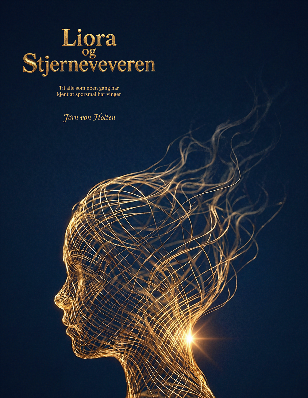 Liora og Stjerneveveren - Til alle som noen gang har kjent at spørsmål har vinger